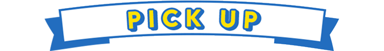 PICK UP